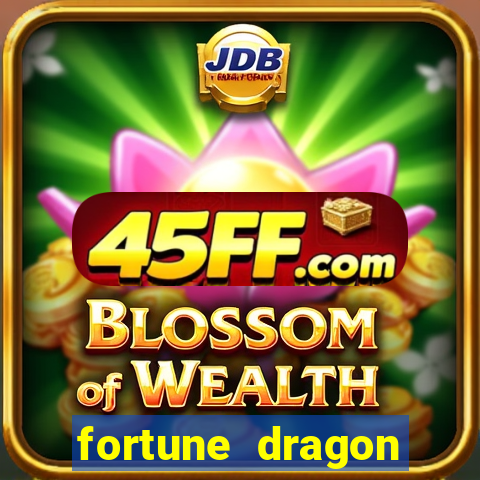 fortune dragon dinheiro infinito